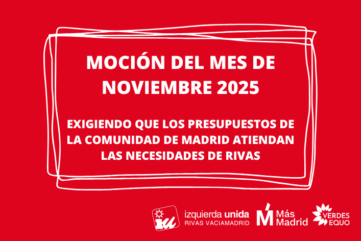Moción para que los presupuestos autonómicos atiendan las necesidades de Rivas